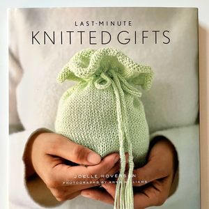 BOOK, Last Minute Knitted Gifts, Joelle Hoverson, 144 pages, cottagecore…